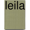 Leila door Baron Edward Bulwer Lytton Lytton