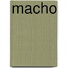 Macho by Rafael Cerrato