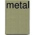 Metal