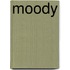 Moody