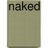 Naked