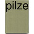 Pilze