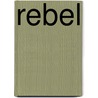 Rebel door Kevin H. Siepel