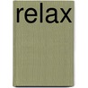 Relax door Sherry Torkos
