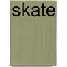 Skate door Michael Harmon