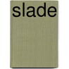 Slade by Sarah McCarty