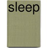 Sleep door Steven W. Lockley