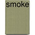 Smoke