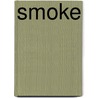 Smoke door Lisa Unger