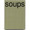Soups by Christopher Tan