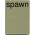 Spawn