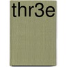 Thr3e by Ted Dekker