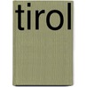 Tirol door Bernhard Aichner