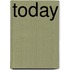 Today