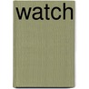 Watch door Greg Miller