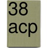 38 Acp by Adam Cornelius Bert