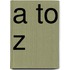 A To Z