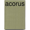 Acorus door Ronald Cohn