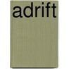 Adrift by Carl L. Fike