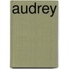 Audrey door Professor Mary Johnston