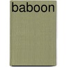 Baboon door Louise Spilsbury