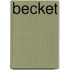 Becket by Baron Alfred Tennyson Tennyson