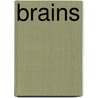 Brains door Richard Wingate