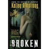 Broken by Kelley Armstrong