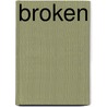 Broken by A.E. Rought
