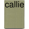 Callie door Ellen Miles