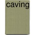 Caving