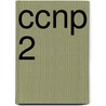 Ccnp 2 by Inc Academic Business Consultants