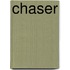Chaser