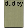 Dudley by Ellsworth E. Zahn