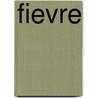 Fievre door Val Mcdermid