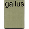 Gallus door Wilhelm Adolph Becker