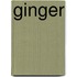 Ginger