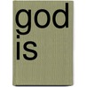 God Is by Ken Hemphill