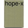Hope-X door Ronald Cohn