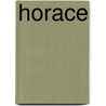 Horace by T.R. Glover