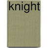 Knight by Christopher Gravett