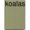 Koalas door Sylvia A. Johnson