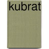 Kubrat by Ronald Cohn
