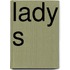Lady S