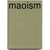 Maoism door Frederic P. Miller