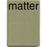 Matter