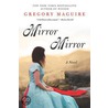 Mirror by Gregory Maguire