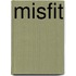 Misfit