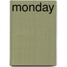 Monday door Claudia Zoe Bedrick