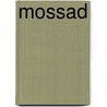 Mossad door Nissim Mishal
